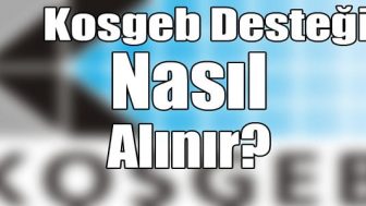 2021 Yılında KOSGEB Desteği Nasıl Alınır