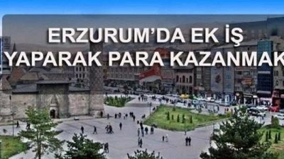 Erzurum’da Evlere İş Veren Firmalar