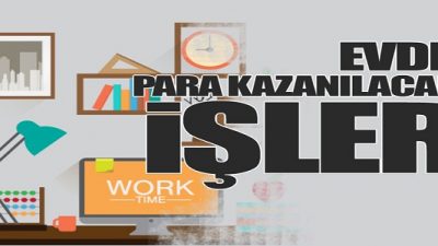 Evde Para Kazandırın İşler Nelerdir