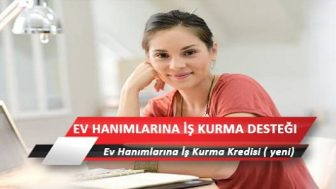 Ev Hanımlarına İş Kurma Kredisi Veren Yerler