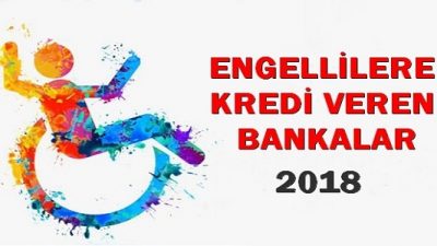 Engelliye Kredi Veren Bankalar