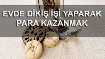 Evlere Dikiş İşi Veren Firmalar