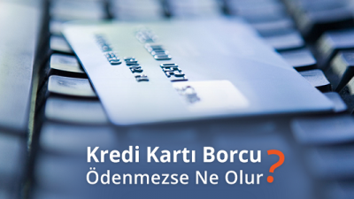 Kredi Kartı Borcunu Ödeyemiyorum Ne Olur
