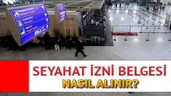 Seyahat İzin Belgesi Nereden Alınır
