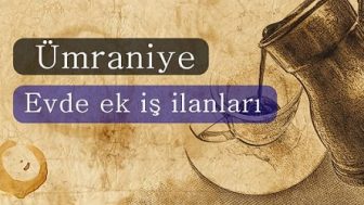 Ümraniye Evlere Ek İş Veren Firmalar