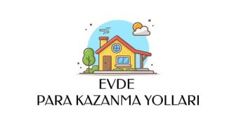 Evden Para Kazanmanın Yolları