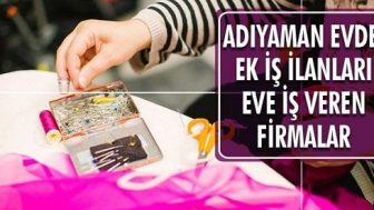 Adıyaman Evde Ek İş Fırsatları