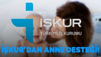 İşkur Anne Projesi Başvuru Şartları