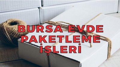 Bursa Evde Paketleme İşi